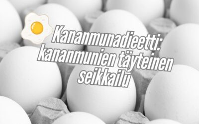 Kananmunadieetti: kananmunien täyteinen seikkailu